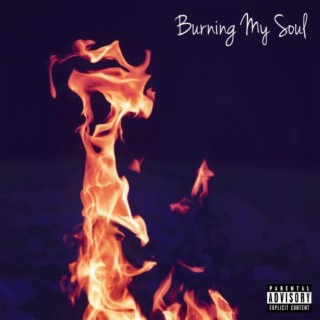 Burning My Soul