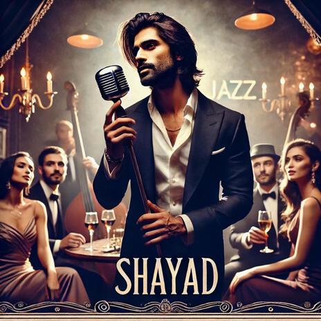 Shayad | Boomplay Music