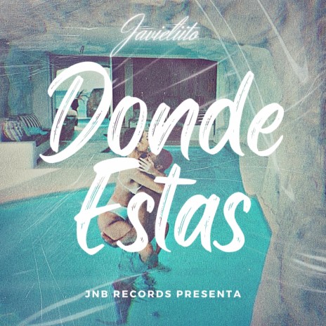 Donde Estas ft. Javieliito | Boomplay Music