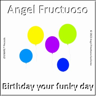 Birthday your funky day