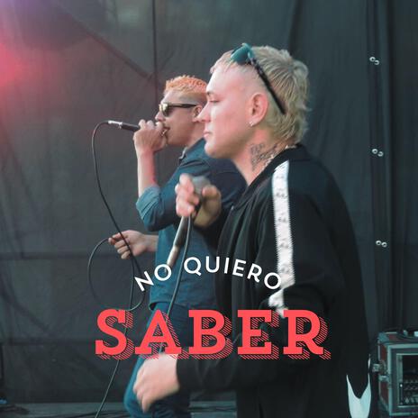 NO QUIERO SABER | Boomplay Music