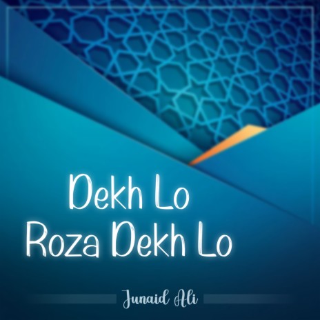 Dekh Lo Roza Dekh Lo | Boomplay Music