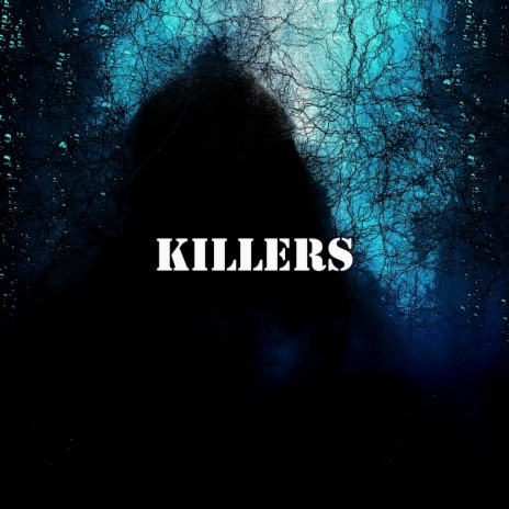 Killers | Boomplay Music