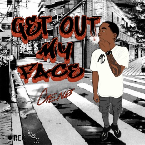 get out my face | Boomplay Music