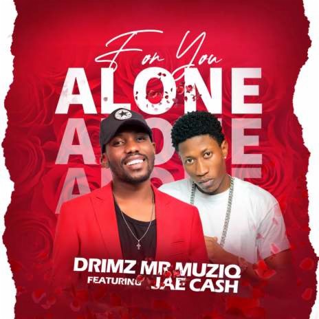 For You Alone (feat. Jae Cash) | Boomplay Music