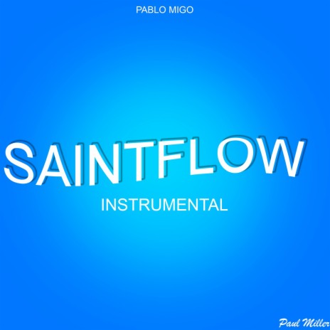 Saintflow | Boomplay Music