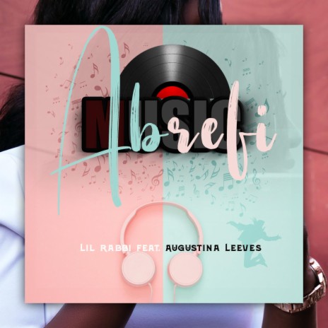 Abrefi ft. Augustina Leeves | Boomplay Music