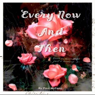 Every Now And Then lyrics | Boomplay Music