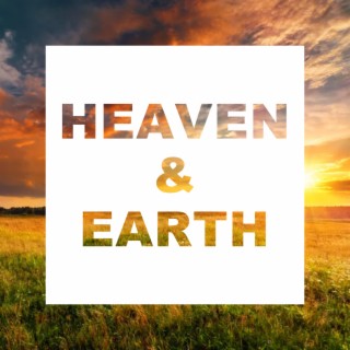 Heaven & Earth