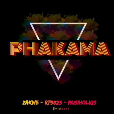 Phakama ft. Zakwe & Musiholiqs