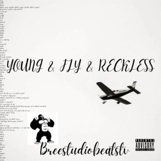 YOUNG & FLY & RECKLESS