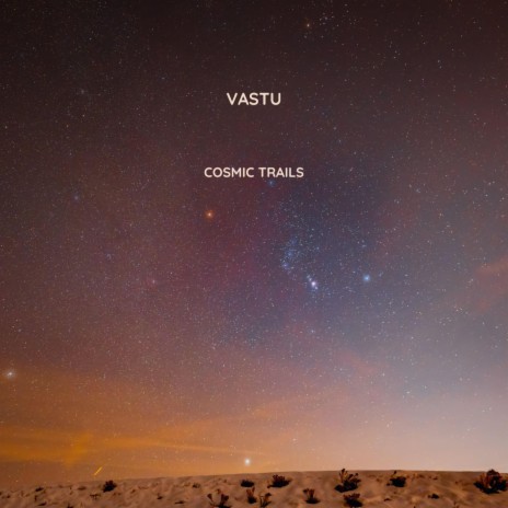 Cosmic trails | Boomplay Music