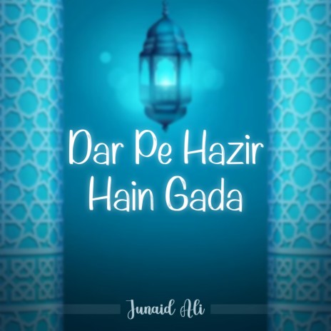 Dar Pe Hazir Hain Gada | Boomplay Music