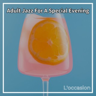 Adult Jazz for a Special Evening