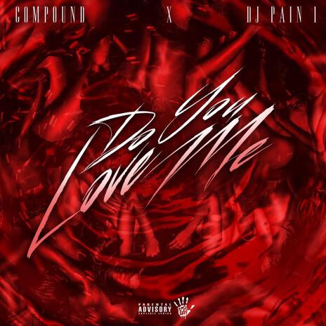 Do You Love Me ft. DJ Pain 1 | Boomplay Music