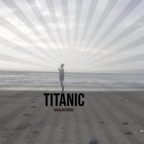 TITANIC | Boomplay Music