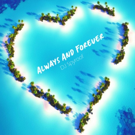 Always And Forever | Boomplay Music