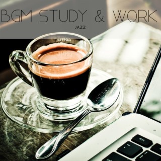 BGM Study & Work Jazz: Relaxing Jazz Music for Concentration & Focus