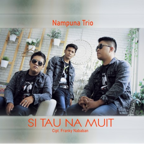 SI TAU NA MUIT | Boomplay Music