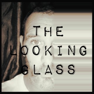 The looking glass