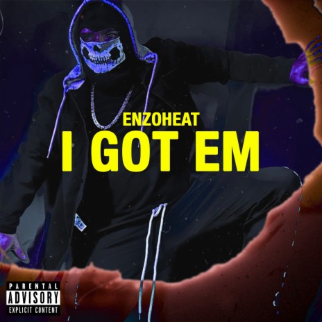 I Got Em | Boomplay Music