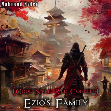 Ezio's Family (Code Name Red Concept) | Boomplay Music