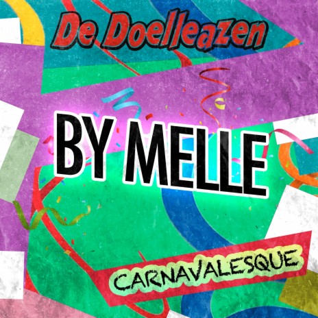 By Melle (Carnavalesque) | Boomplay Music