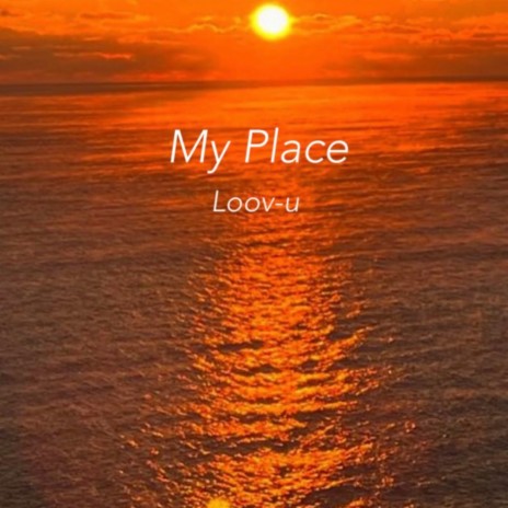 My Place | Boomplay Music