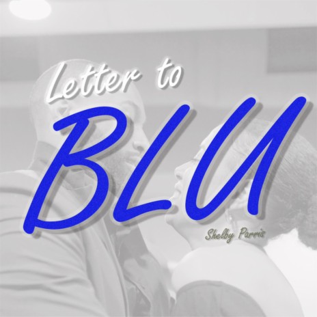 Letter to Blu | Boomplay Music