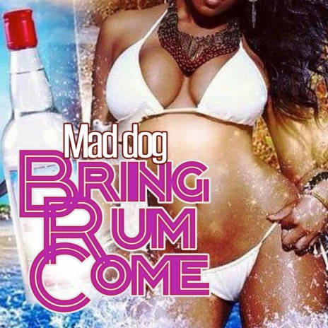 Bring Rum Come | Boomplay Music