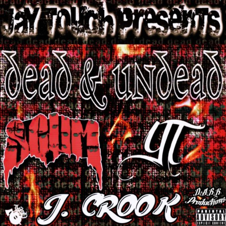 Dead & Undead ft. Scum & J.crook | Boomplay Music