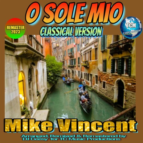 O sole mio (2023 Remastered Remix Classical Version) ft. DJ Ceesy