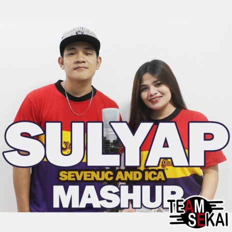 Sulyap Mashup ft. SevenJC & ICA | Boomplay Music