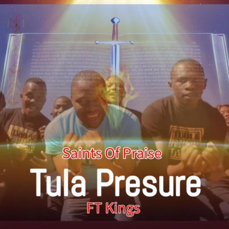 Saints Of Praise Tula Pressure ft. Kings Malembe | Boomplay Music