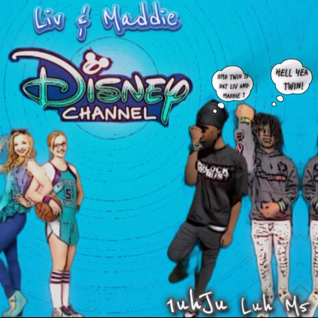 Liv & Maddie ft. Luh M5 | Boomplay Music