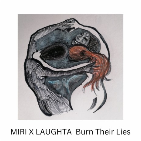 Burn Their Lies ft. LAUGHTA | Boomplay Music
