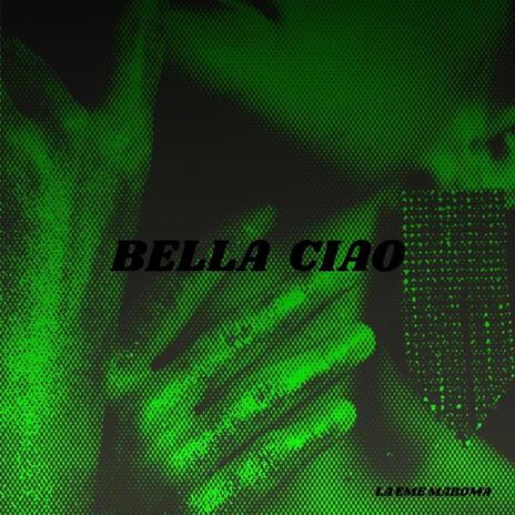 Bella Ciao | Boomplay Music