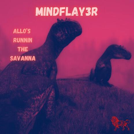 ALLO'S RUNNIN THE SAVANNA (PATH OF TITANS) | Boomplay Music