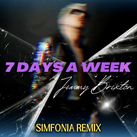 7 Days A Week (Simfonia Remix) ft. Simfonia | Boomplay Music