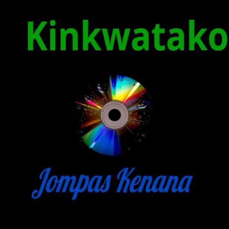 Kinkwatako | Boomplay Music