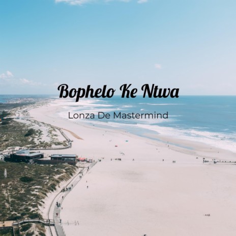 Bophelo Ke Ntwa | Boomplay Music