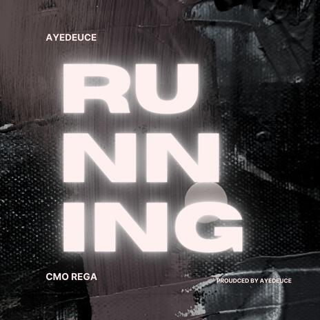 Running ft. CMO REGA | Boomplay Music