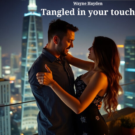 Tangled in Your Touch | Boomplay Music