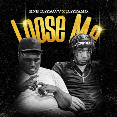Loose Me ft. Dayfamo | Boomplay Music