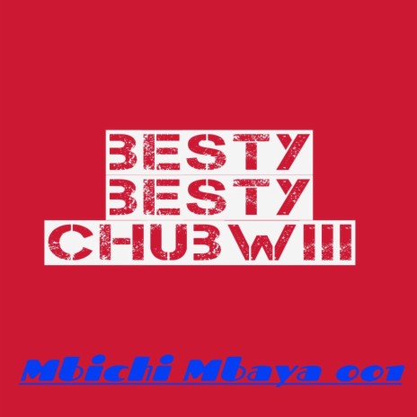 Besty Chubwiii | Boomplay Music