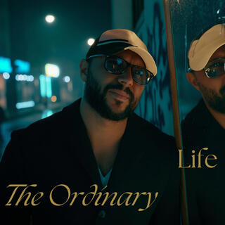 The Ordinary Life