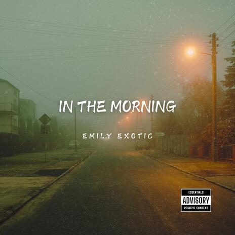 In the Morning | Boomplay Music