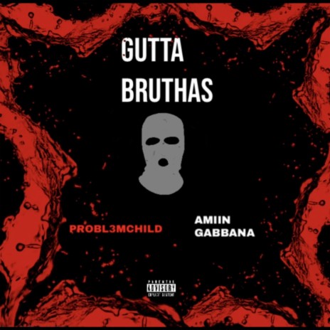 Gutta Bruthas ft. Amiin Gabbana
