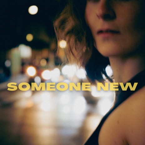 Someone New | Boomplay Music