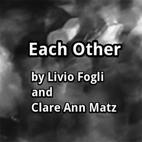 Each Other ft. Livio Fogli | Boomplay Music